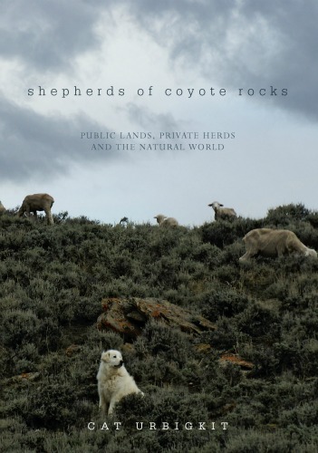 Shepherds of Coyote Rocks by Cat Urbigkit book cover.